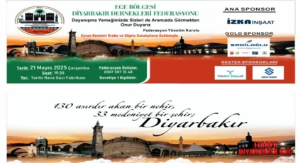 Egeli Diyarbakırlılar Federasyonu’ndan Açıklama